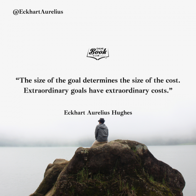 Extraordinary goals have extraordinary costs..png